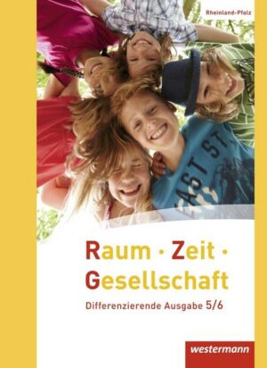 Raum - Zeit - Gesellschaft 5 / 6. Schülerband. Rheinland-Pfalz