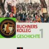 Buchners Kolleg Geschichte Ausgabe Berlin 1. Von der Antike bis zur Revolution von 1848/49.