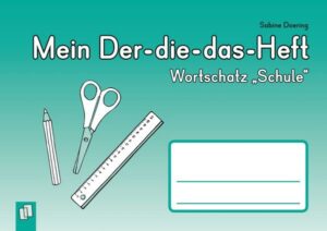 Mein Der-die-das-Heft: Wortschatz 'Schule'