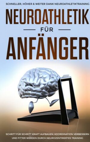 Neuroathletik für Anfänger: Schneller