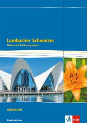 Lambacher Schweizer Mathematik Einführungsphase - G9. Arbeitsheft plus Lösungen Klasse 11.  Ausgabe Niedersachsen