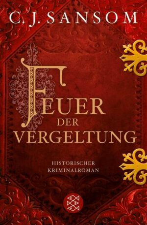 Feuer der Vergeltung / Matthew Shardlake Bd.2