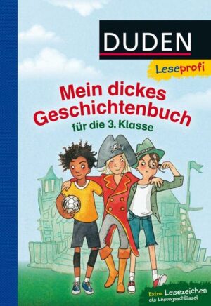 Duden Leseprofi – Mein dickes Geschichtenbuch für die 3. Klasse