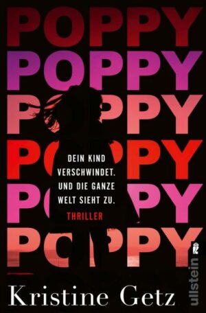 Poppy. Dein Kind verschwindet. Und die ganze Welt sieht zu. (Die Emer-Murphy-Serie 1)