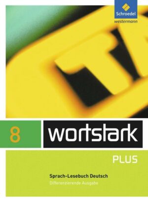 Wortstark SprachLeseBuch 8. Differenzierende Allgemeine Ausgabe