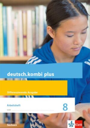 Deutsch.kombi plus 8. Arbeitsheft mit Lösungen Klasse 8. Differenzierende Ausgabe Sachsen