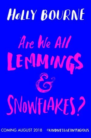 Are We All Lemmings and Snowflakes?