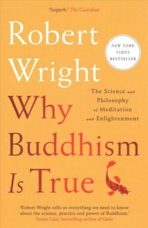 Why Buddhism Is True