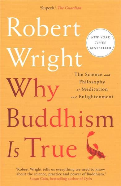 Why Buddhism Is True