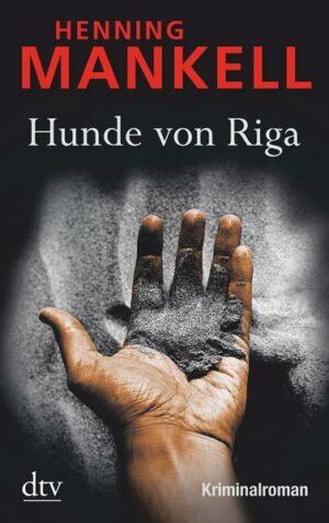 Hunde von Riga / Kurt Wallander Bd.3