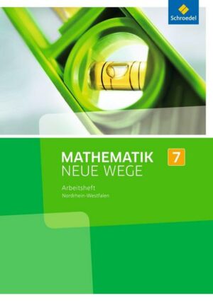 Mathematik Neue Wege 7. Arbeitsheft. Nordrhein-Westfalen