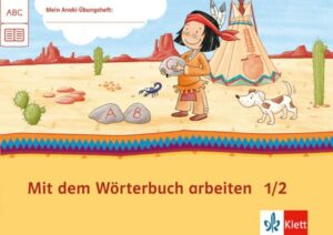 Mein Anoki-Übungsheft. Mit dem Wörterbuch arbeiten. Arbeitsheft 1.-2. Schuljahr