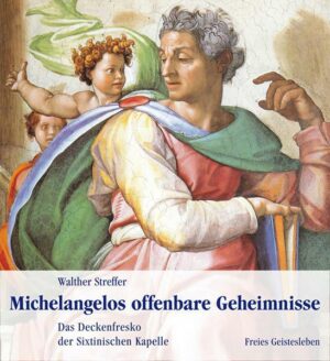 Michelangelos offenbare Geheimnisse