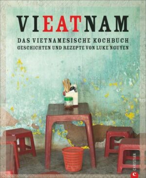 Vieatnam – Das vietnamesische Kochbuch