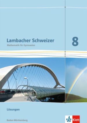 Lambacher Schweizer. 8. Schuljahr. Lösungen. Baden-Württemberg