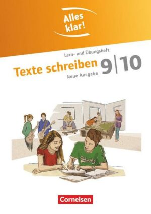 Alles klar!  Deutsch Sekundarstufe I  9./10. Schuljahr. Texte schreiben