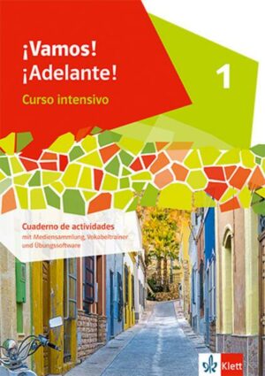 ¡Vamos! ¡Adelante! Curso intensivo 1. Cuaderno de actividades mit Audios