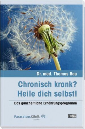 Chronisch krank? - Heile dich selbst!