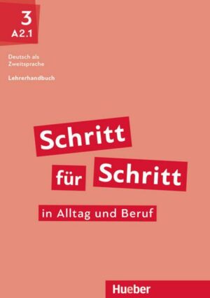 Schritt für Schritt in Alltag und Beruf 3. Lehrerhandbuch