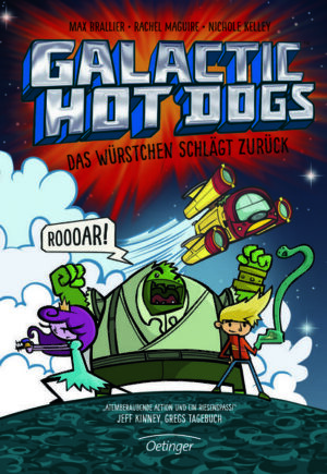 Das Würstchen schlägt zurück / Galactic Hot Dogs Bd.2
