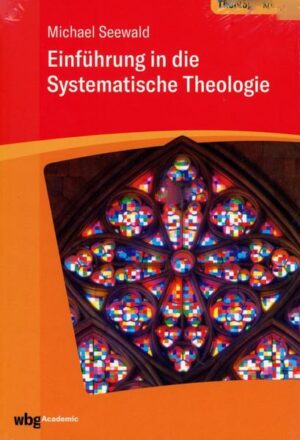 Einführung in die Systematische Theologie