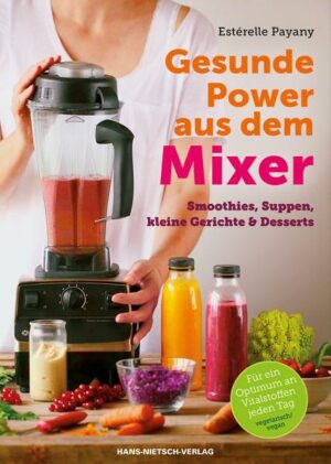 Gesunde Power aus dem Mixer