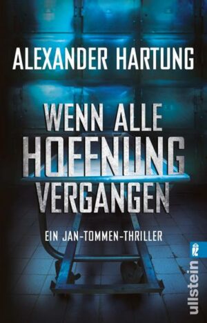 Wenn alle Hoffnung vergangen (Jan-Tommen-Thriller 3)