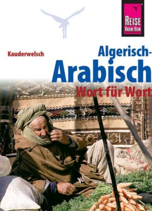 Reise Know-How Sprachführer Algerisch-Arabisch - Wort für Wort