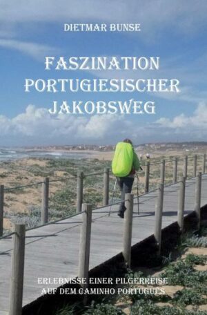 Faszination Portugiesischer Jakobsweg