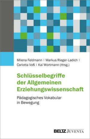 Schlüsselbegriffe der Allgemeinen Erziehungswissenschaft