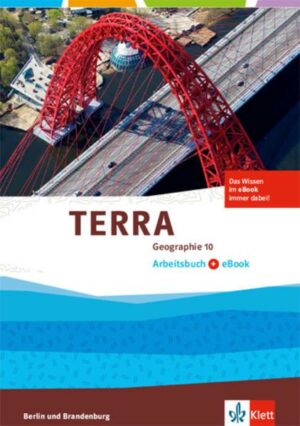 TERRA Geographie 10. Arbeitsbuch mit eBook . Ausgabe Berlin