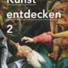 Kunst entdecken 02. Schülerbuch
