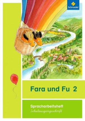 Fara und Fu 2. Spracharbeitsheft. Schulausgangsschrift
