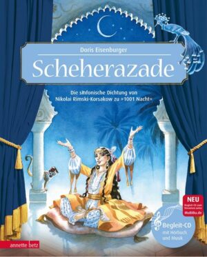 Scheherazade (Das musikalische Bilderbuch mit CD und zum Streamen)