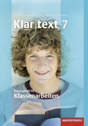 Klartext 7. Trainingsheft für Klassenarbeiten. Nordrhein-Westfalen