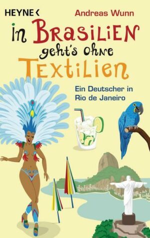 In Brasilien geht`s ohne Textilien