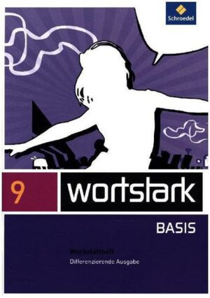 Wortstark Basis 9. Werkstattheft. Differenzierende Allgemeine Ausgabe