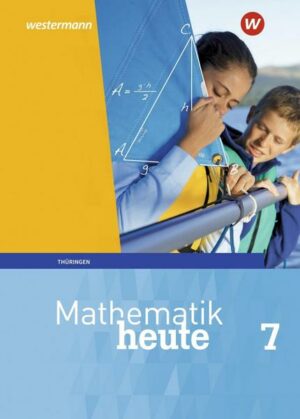 Mathematik heute 7: Schülerband: Thüringen