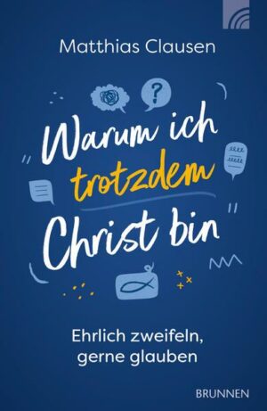 Warum ich trotzdem Christ bin