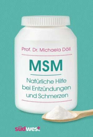 MSM – Natürliche Hilfe bei Entzündungen und Schmerzen