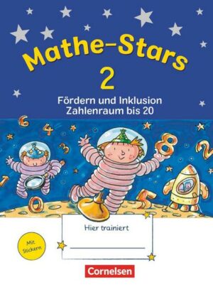 Mathe-Stars - Fördern und Inklusion 2. Schuljahr - Zahlenraum bis 20 - Übungsheft