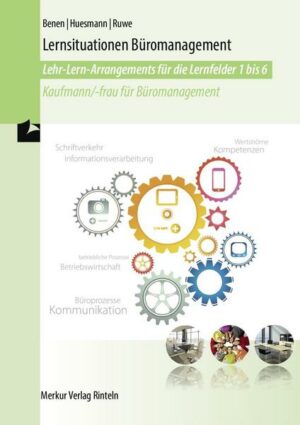 Lernsituationen Büromanagement - Lernfelder 1-6
