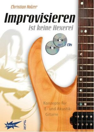 Improvisieren ist keine Hexerei (incl. 2 CDs)