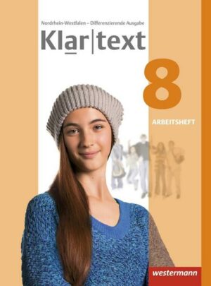 Klartext 8. Arbeitsheft. Differenzierende Ausgabe. Nordrhein-Westfalen
