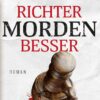 Richter morden besser