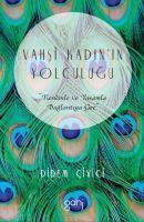Vahsi Kadinin Yolculugu - Kendinle ve Yasamla Baglantiya Gec