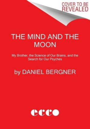 The Mind and the Moon: My Brother's Story