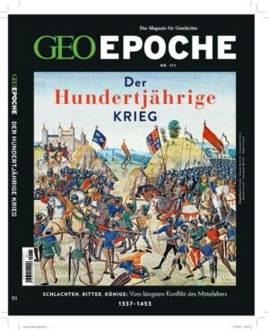 GEO Epoche / GEO Epoche 111/2021 - Der Hundertjährige Krieg