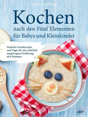 Kochen nach den Fünf Elementen für Babys und Kleinkinder