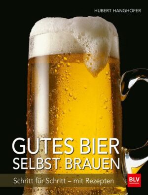 Gutes Bier selbst brauen